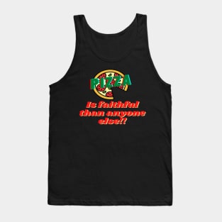 funny pizza faithful design Tank Top